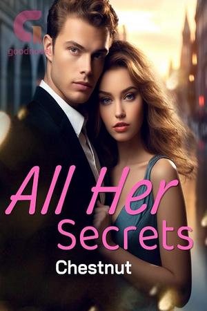 All Her Secrets By Chestnut All Her Secrets By Chestnut