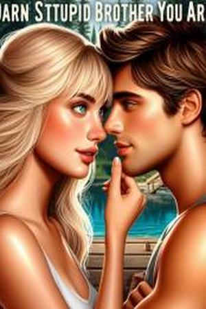 Darn Stupid Brother You Are by Mairee