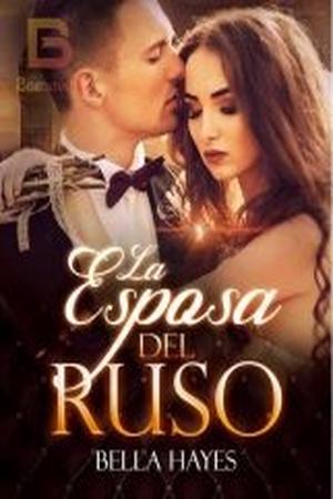 La Esposa del Ruso by Bella Hayes La Esposa del Ruso by Bella Hayes