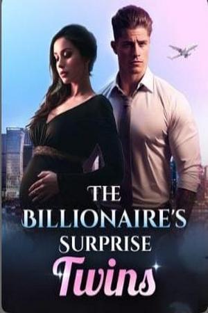 The Billionaire’s Surprise Twins by A Young Cabbage The Billionaire’s Surprise Twins by A Young Cabbage