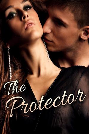 The Protector Novel The Protector Novel